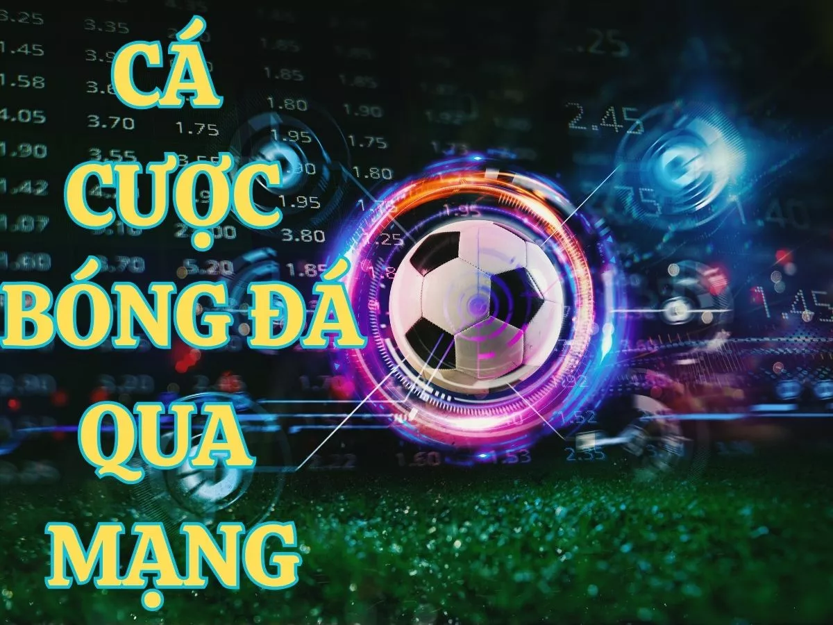 Hướng dẫn cá độ bóng đá qua mạng